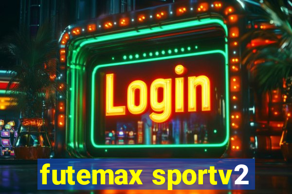 futemax sportv2